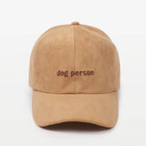 DOG PERSON Embroidery in Suede Fall Winter Baseball Cap