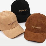 DOG PERSON Embroidery in Suede Fall Winter Baseball Cap